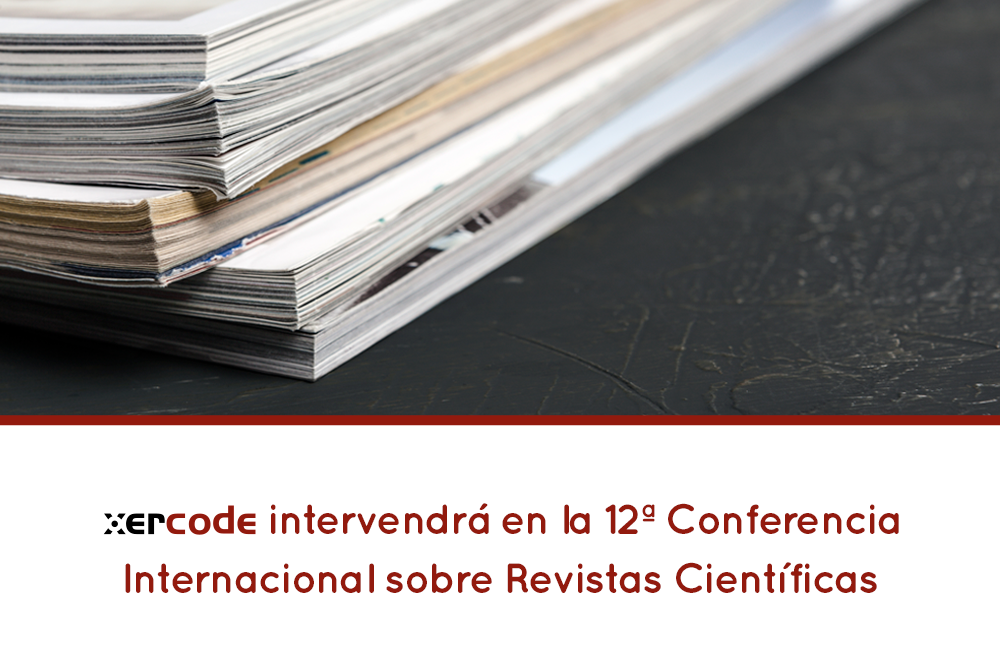 Xercode intervendrá en la 12ª Conferencia Internacional sobre Revistas Científicas